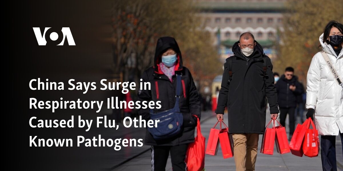 China reports an increase in respiratory illnesses due to flu and other identified pathogens.