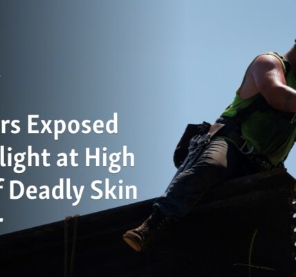 Employees who are regularly exposed to sunlight are at a significantly higher risk of developing fatal skin cancer.