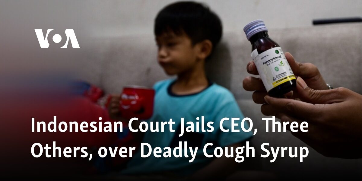Four individuals, including the CEO, have been sentenced to jail by an Indonesian court for their involvement in the death of individuals caused by cough syrup.