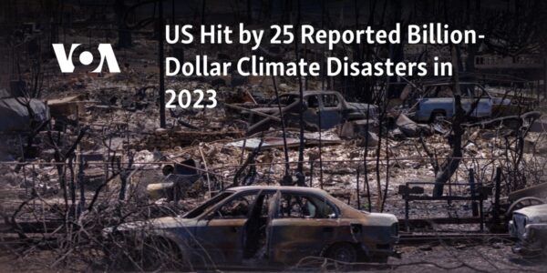 In 2023, the US experienced 25 reported climate disasters that caused at least one billion dollars in damage.