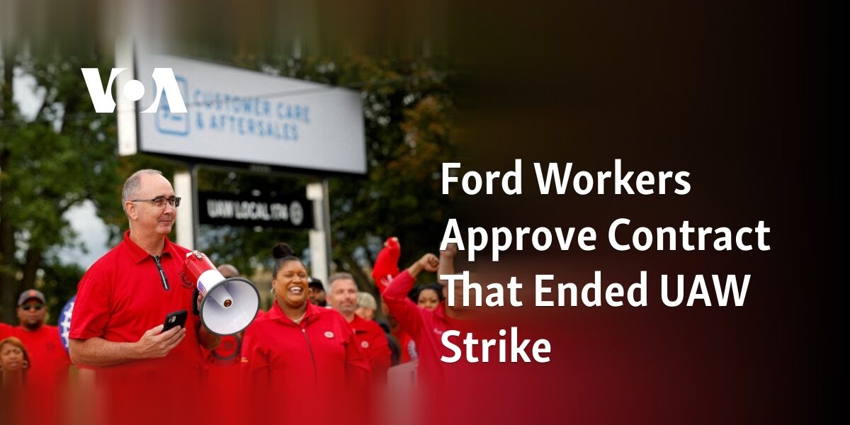 The employees of Ford have ratified the agreement that ended the strike organized by the UAW.