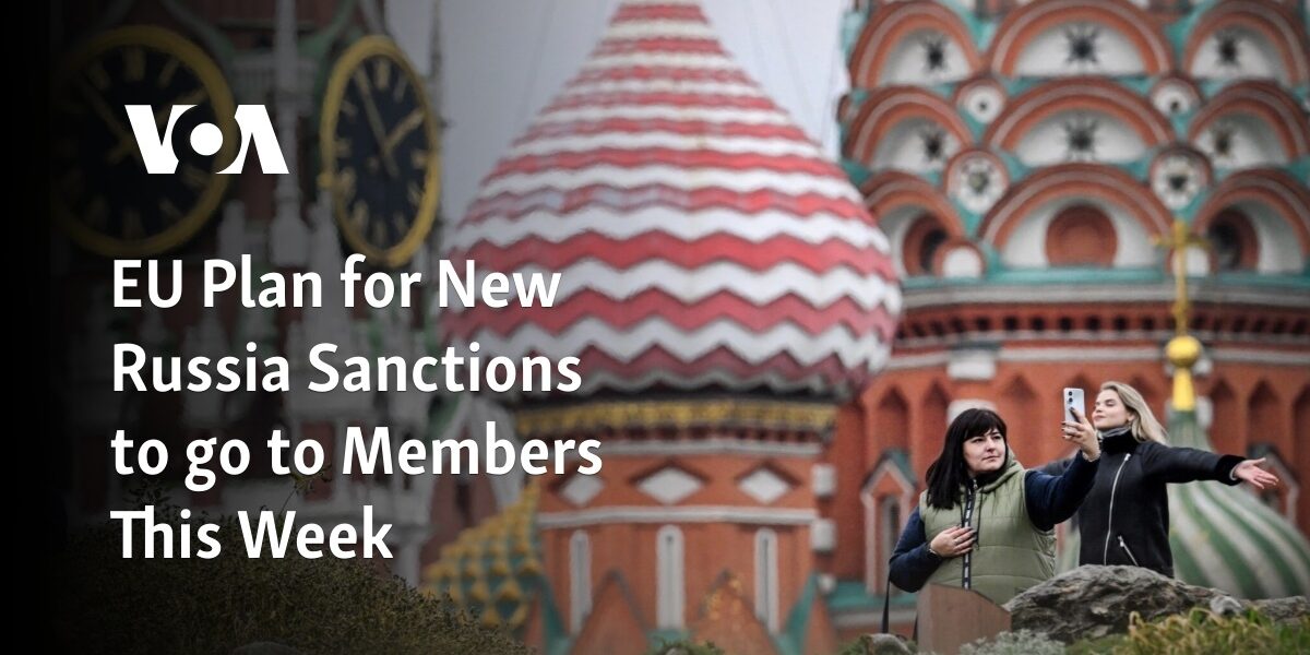 The European Union's Proposal for Fresh Sanctions Against Russia to be Presented to Member States this Week.