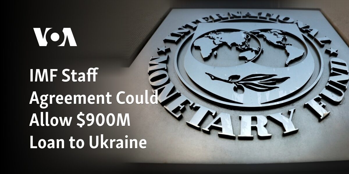 The International Monetary Fund staff have reached an agreement that could potentially result in a loan of $900 million to Ukraine.