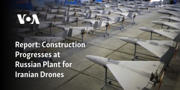 The latest update reveals that construction is moving forward at the Russian facility where Iranian drones are being built.