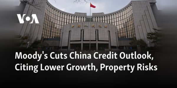 Moody's has revised its credit outlook for China, citing decreased economic growth and potential risks in the property market.