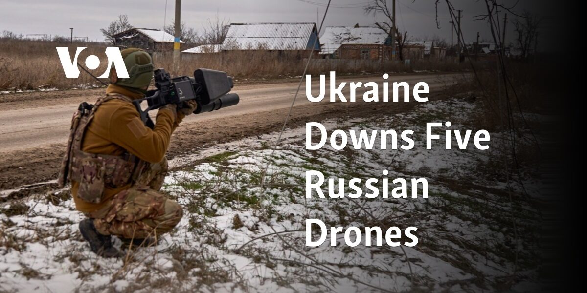 The Ukrainian military claims to have shot down five drones belonging to Russia.