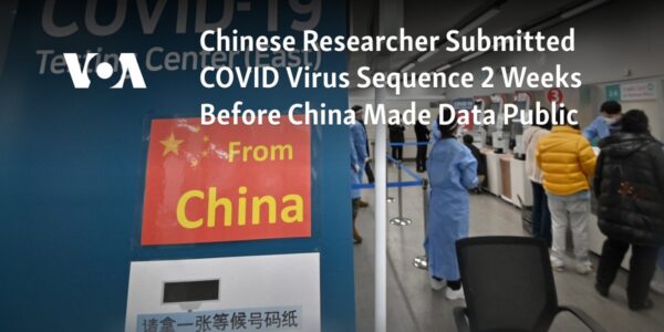 A Chinese scientist shared the COVID-19 virus sequence 14 days prior to China's official release of the data to the public.