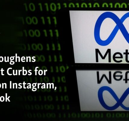 Meta Toughens Content Curbs for Teens on Instagram, Facebook