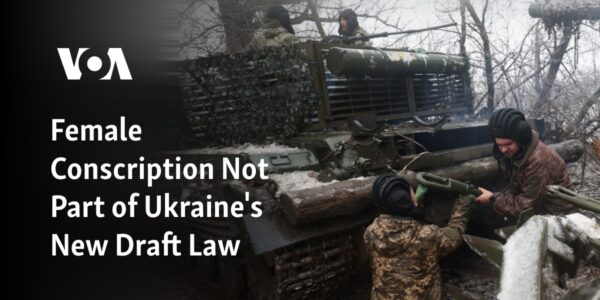 The implementation of mandatory military service for women is not included in the new draft legislation in Ukraine.