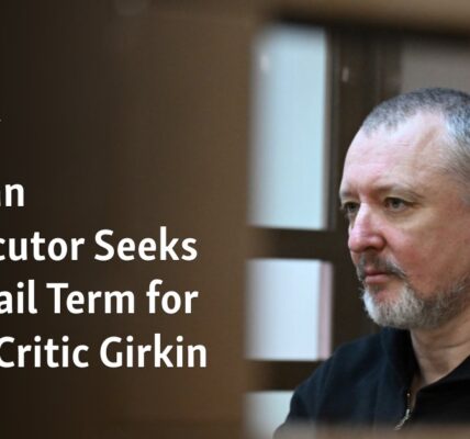 The Russian prosecutor is requesting a lengthy prison sentence for Girkin, a critic of Putin.