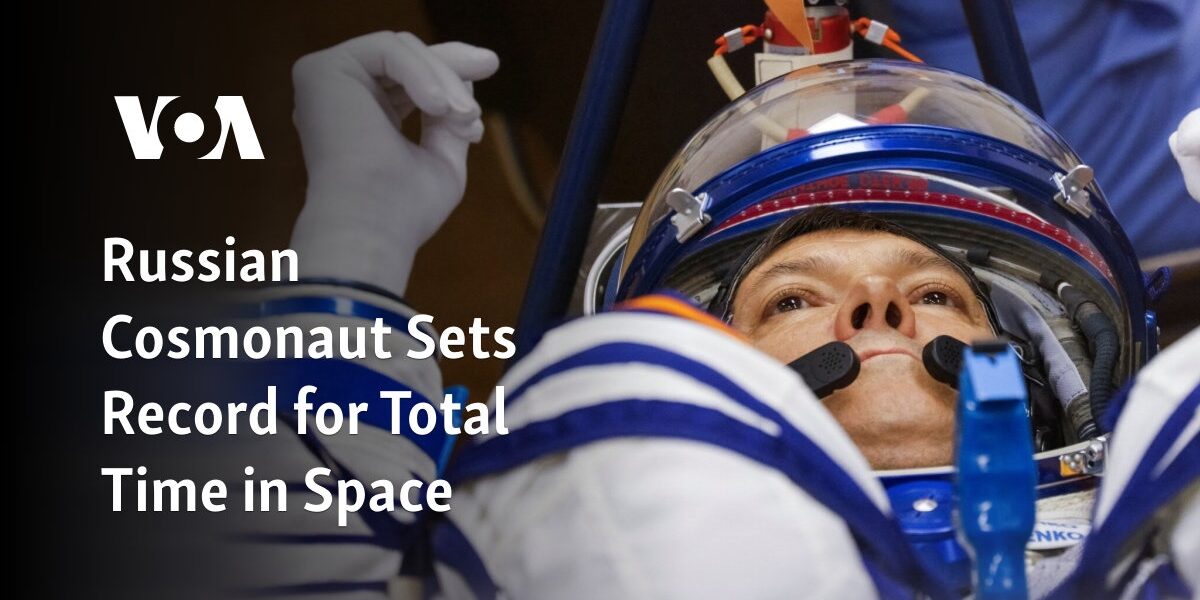 A Russian astronaut has achieved the highest amount of time spent in outer space.