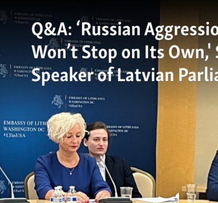 According to the Speaker of the Latvian Parliament, Russian aggression will not cease without intervention.