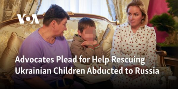 Advocates are begging for assistance in rescuing Ukrainian children who have been abducted and taken to Russia.