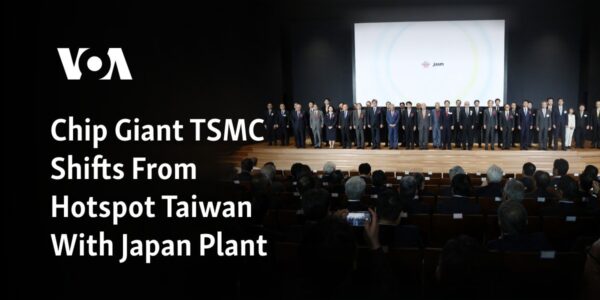 Chip Giant TSMC Shifts From Hotspot Taiwan With Japan Plant