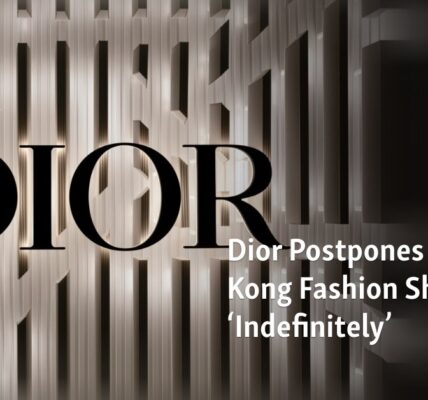Dior has indefinitely postponed their fashion show in Hong Kong.