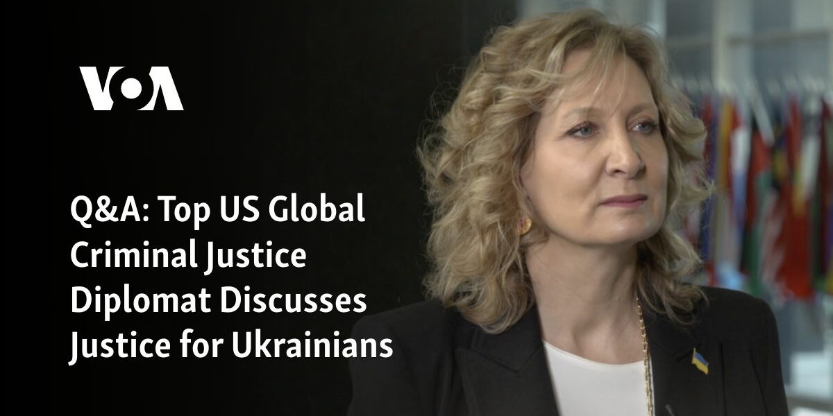 Interview: Leading US Diplomat for Global Criminal Justice Talks about Seeking Justice for Ukrainians.