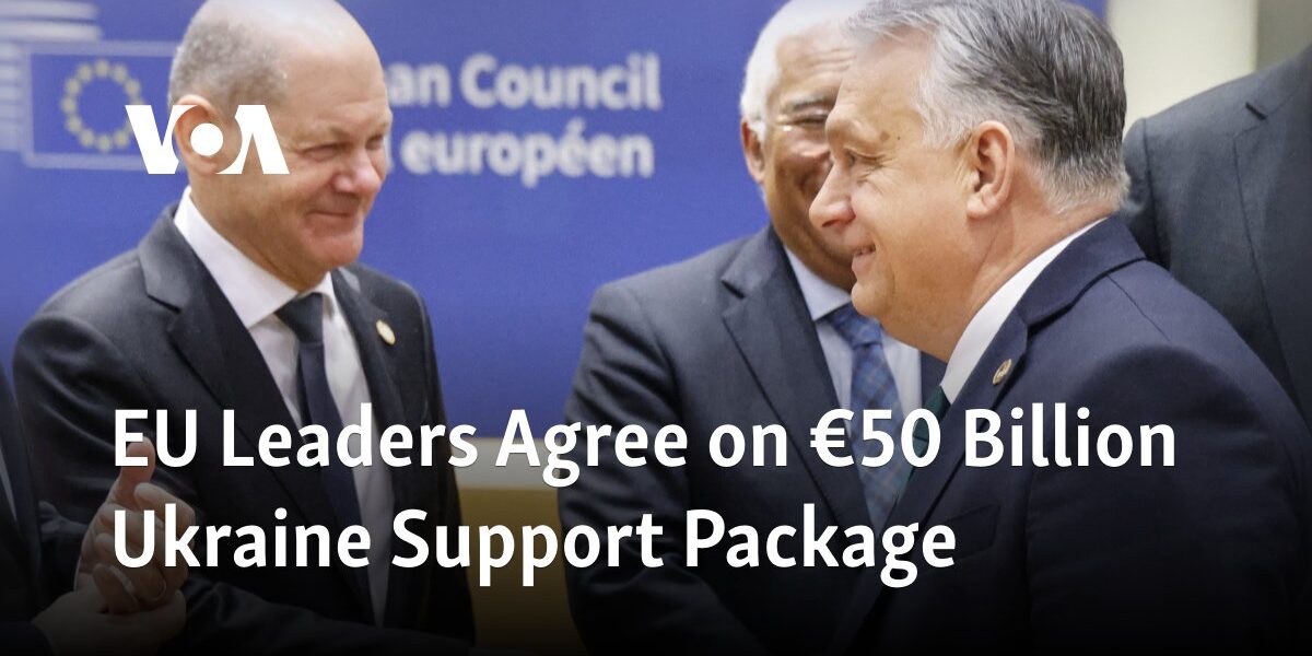 Leaders of the EU have come to a consensus on providing a financial aid package of $54 billion to Ukraine.