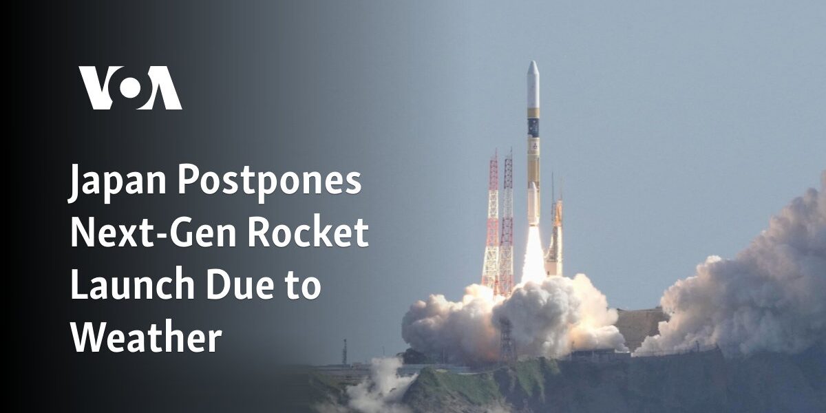 The launch of the next-generation rocket in Japan has been delayed due to unfavorable weather conditions.