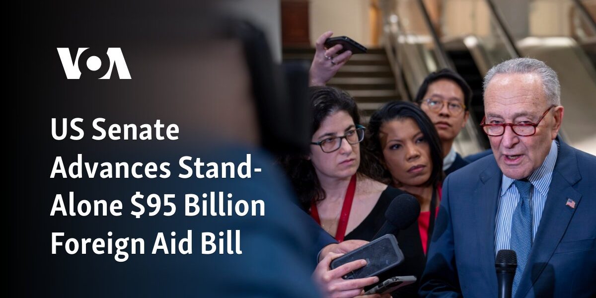 The United States Senate has moved forward with a separate bill for foreign aid, totaling $95 billion.