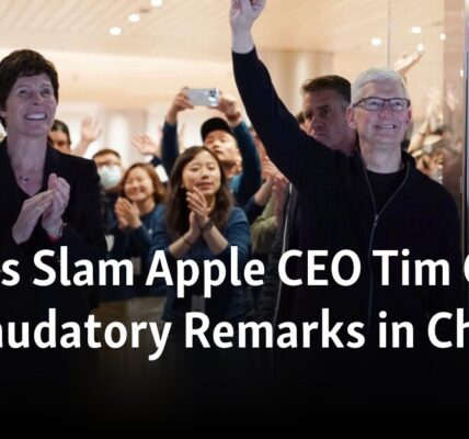 Critics Slam Apple CEO Tim Cook for Laudatory Remarks in China