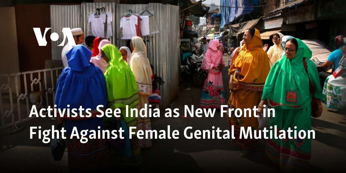 Many activists view India as the latest battleground in the fight against female genital mutilation.