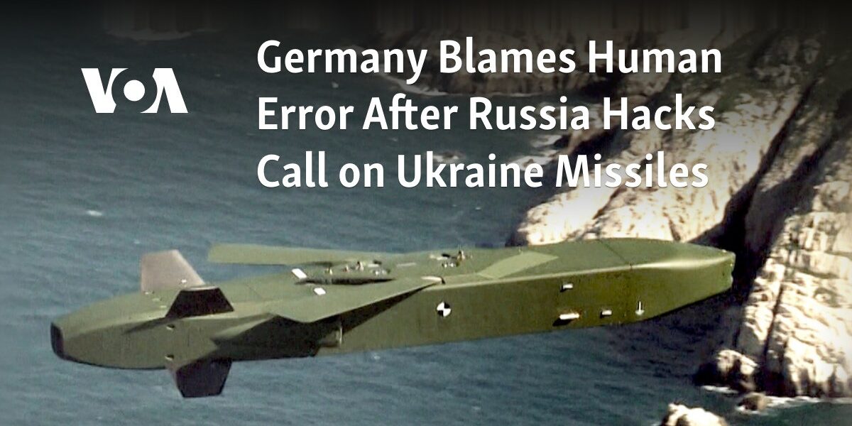 The blame for Russia's hacking of Ukraine missiles falls on human error, according to Germany.