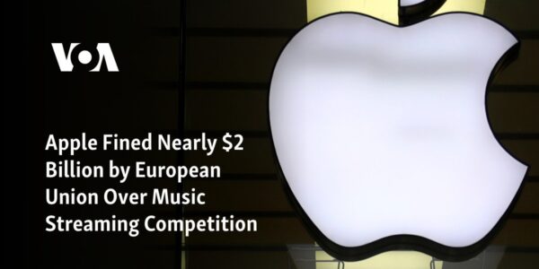 The European Union has imposed a fine of almost $2 billion on Apple for infringing on competition in the music streaming industry.