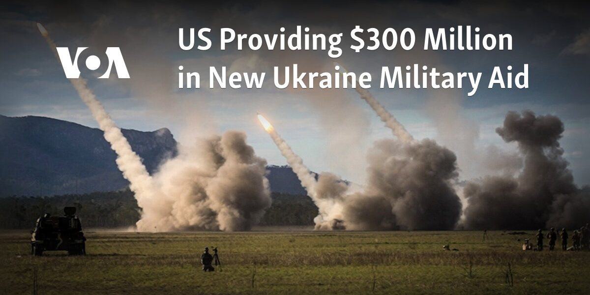 The United States is allocating an additional $300 million for military aid in Ukraine.