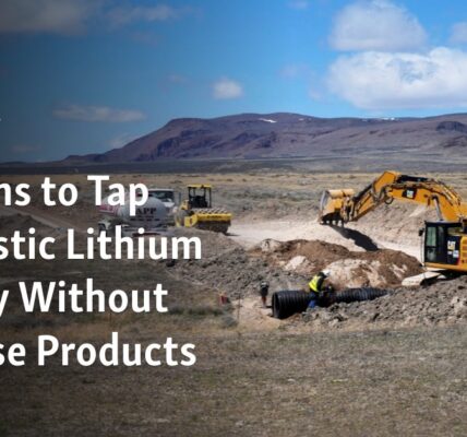 US Aims to Tap Domestic Lithium Supply Without Chinese Products