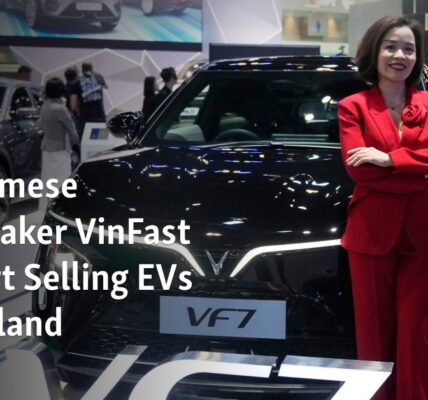 Vietnamese Automaker VinFast to Start Selling EVs in Thailand