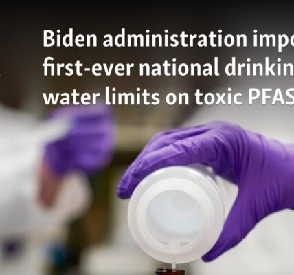 Biden administration imposes first-ever national drinking water limits on toxic PFAS