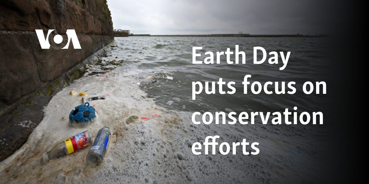 Earth Day puts focus on conservation efforts