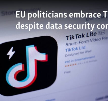 EU politicians embrace TikTok despite data security concerns