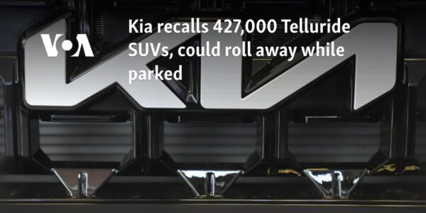 Kia recalls 427,000 Telluride SUVs, could roll away while parked