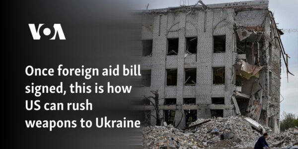 Once foreign aid bill signed, this is how US can rush weapons to Ukraine