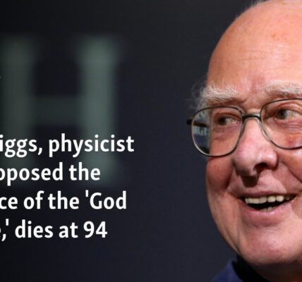Peter Higgs, physicist who proposed the existence of the 'God particle,' dies at 94