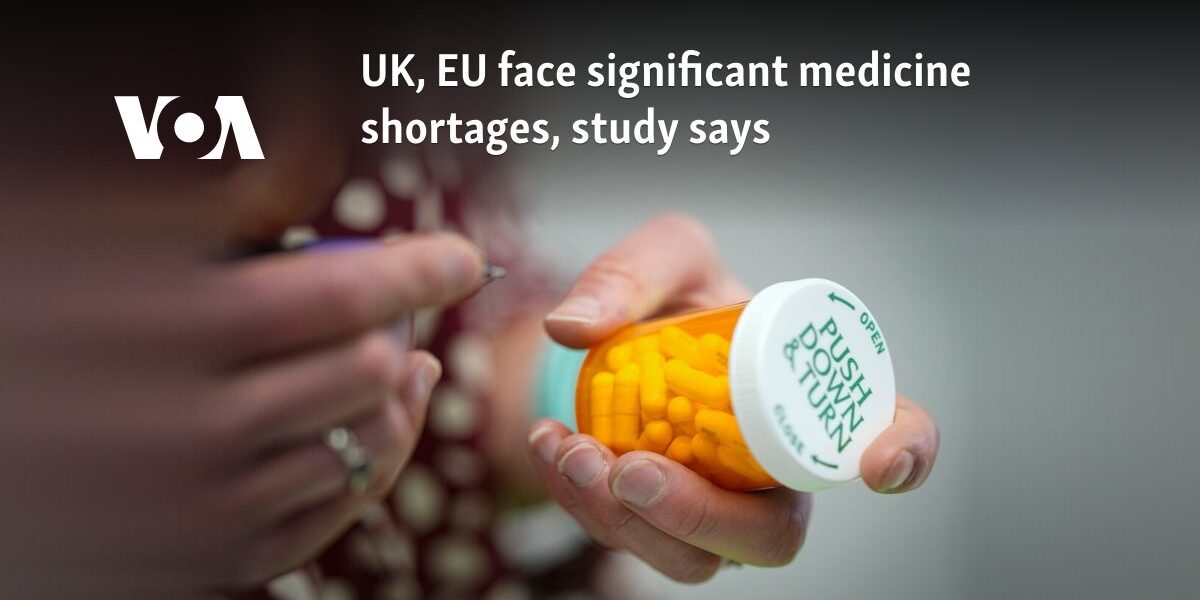 UK, EU face significant medicine shortages, study says