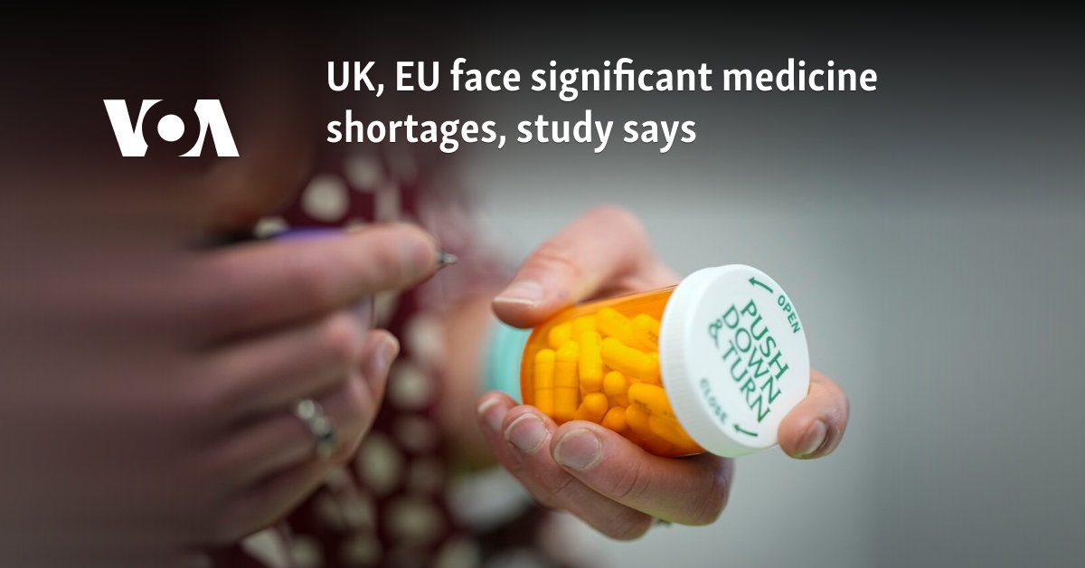 UK, EU face significant medicine shortages, study says