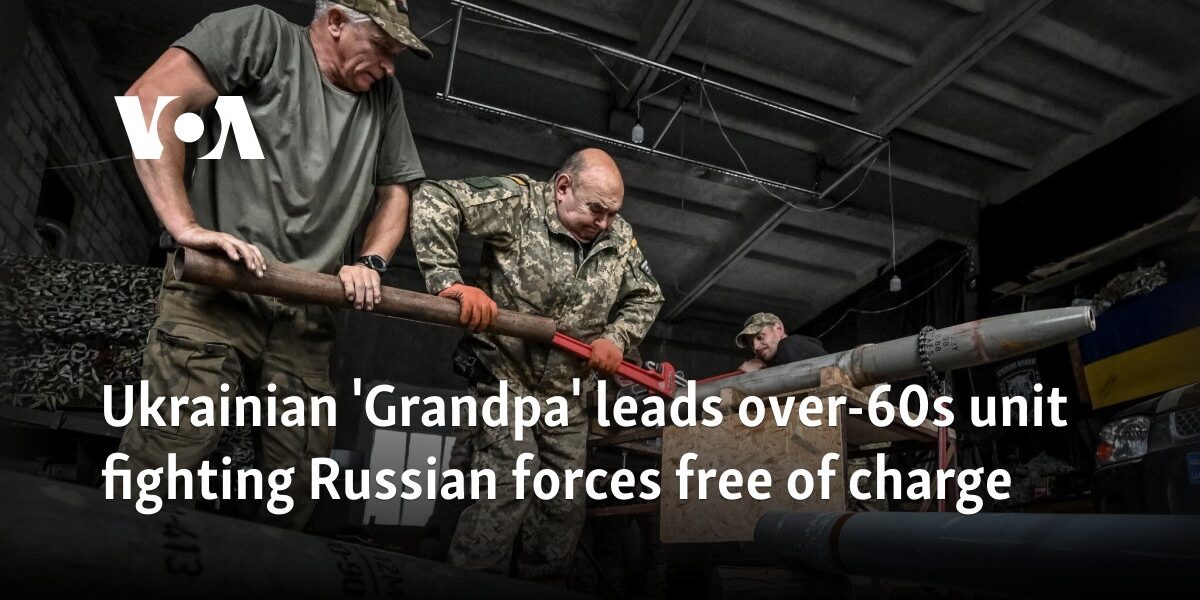 Ukrainian 'Grandpa' leads over-60s unit fighting Russian forces free of charge