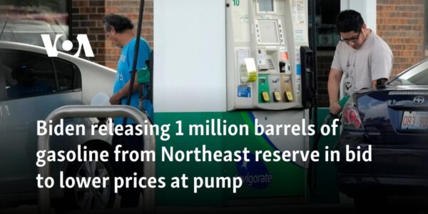 Biden releasing 1 million barrels of gasoline from Northeast reserve in bid to lower prices at pump