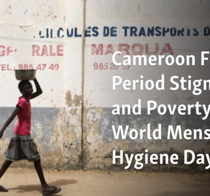 Cameroon fights period stigma and poverty on World Menstrual Hygiene Day