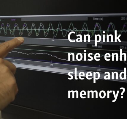 Can pink noise enhance sleep and memory?