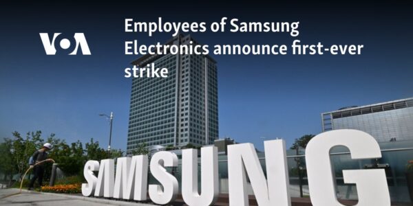 Employees of Samsung Electronics announce first-ever strike