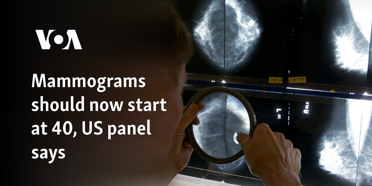 Mammograms should now start at 40, US panel says