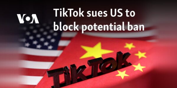 TikTok sues US to block potential ban