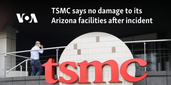 TSMC says no damage to its Arizona facilities after incident