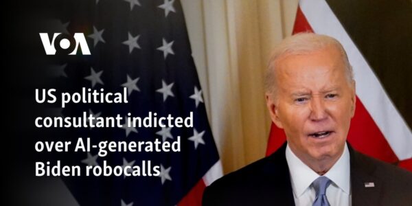 US political consultant indicted over AI-generated Biden robocalls