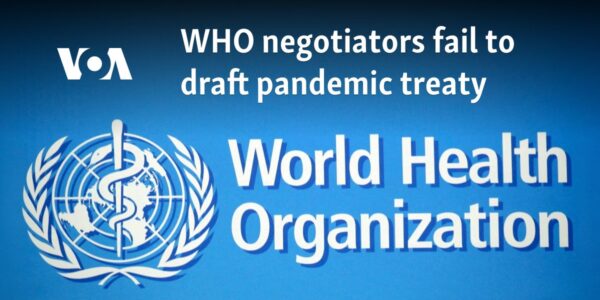 WHO negotiators fail to draft pandemic treaty