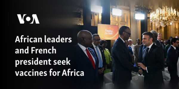 African leaders, French president seek vaccines for Africa