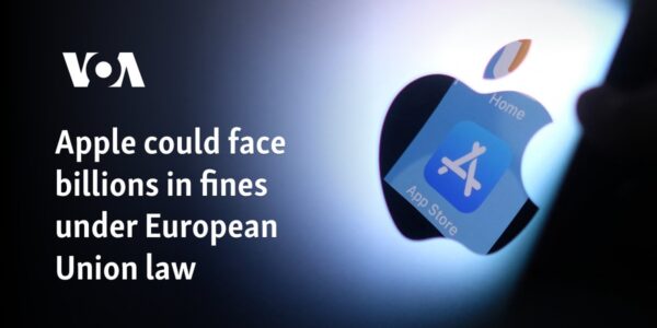 Apple could face billions in fines under European Union law